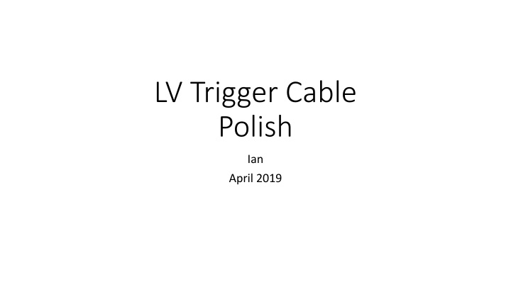 lv trigger cable polish