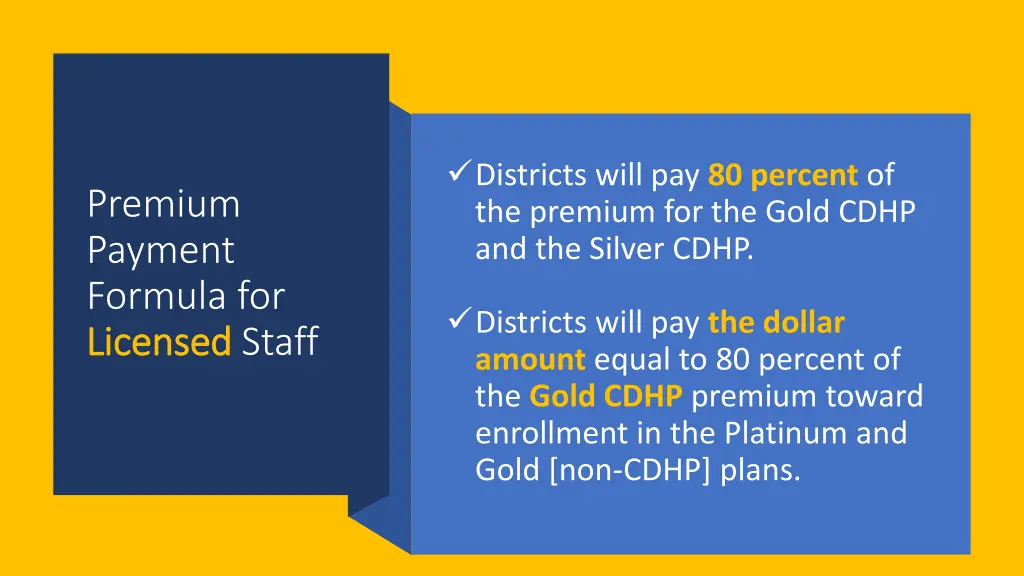 districts will pay 80 percent of the premium