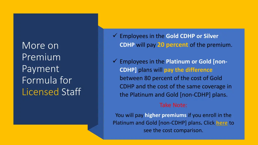 employees in the gold cdhp or silver cdhp will