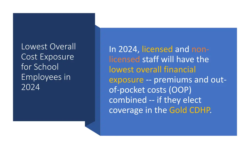 lowest overall cost exposure for school employees