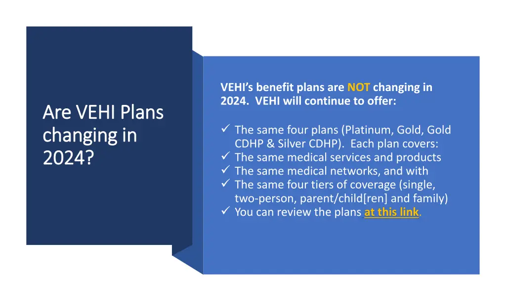 vehi s benefit plans are not changing in 2024