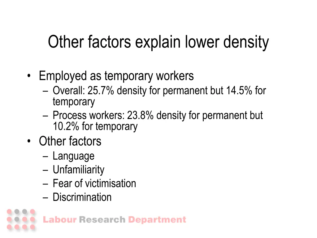 other factors explain lower density