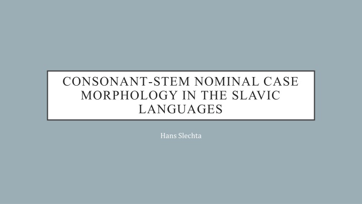 consonant stem nominal case morphology