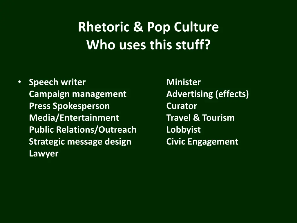 rhetoric pop culture who uses this stuff