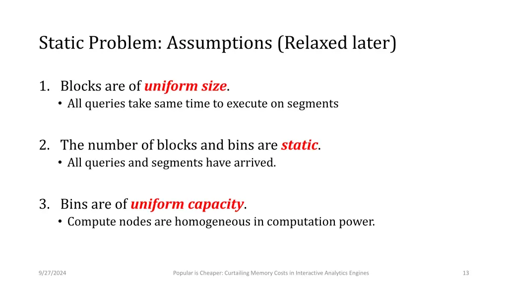 static problem assumptions relaxed later