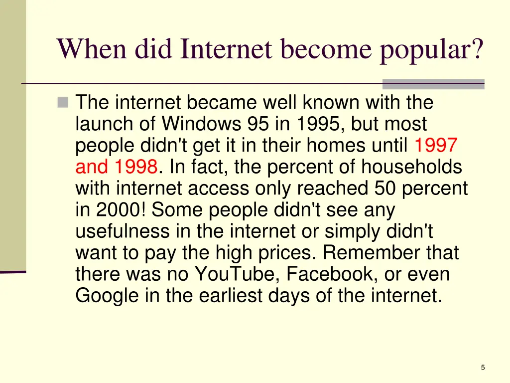 when did internet become popular 1