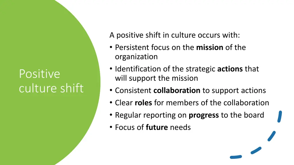 a positive shift in culture occurs with