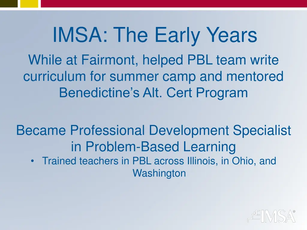 imsa the early years while at fairmont helped