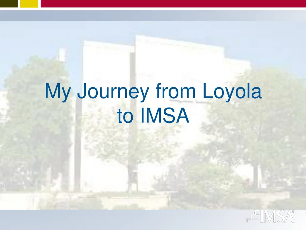 my journey from loyola to imsa