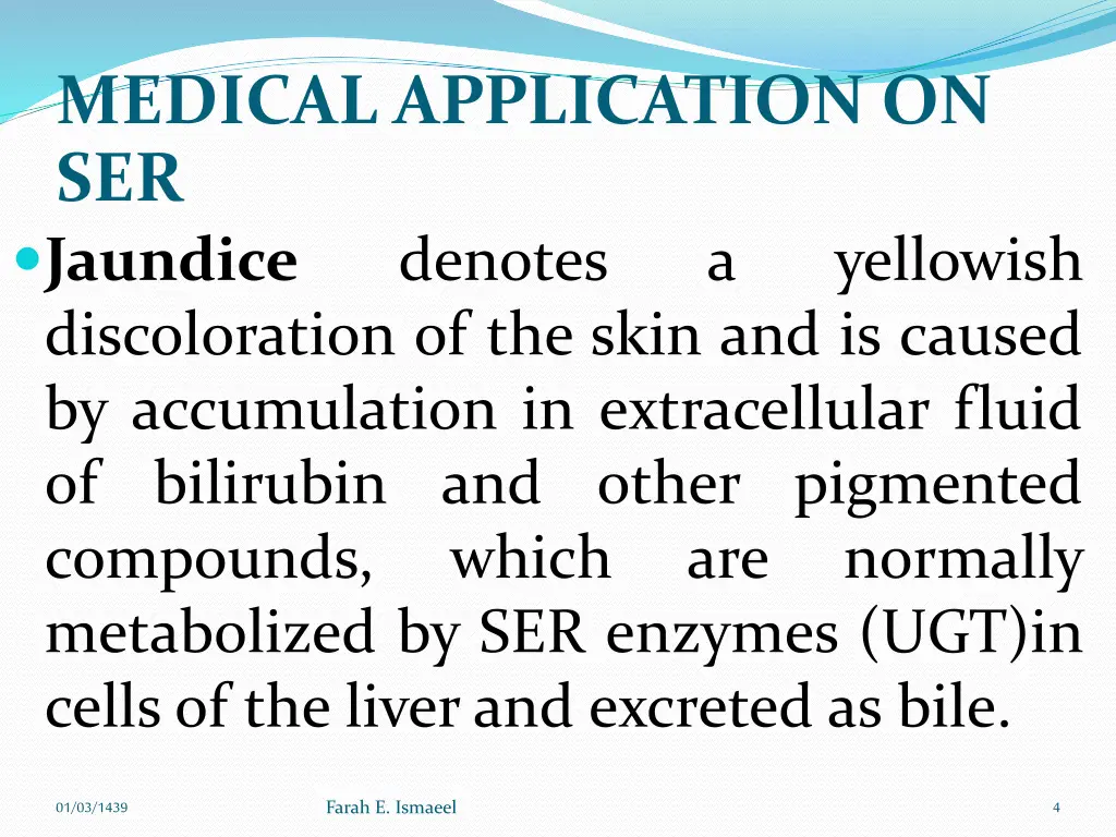 medical application on ser jaundice denotes