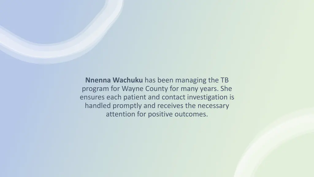 nnenna wachuku has been managing the tb program