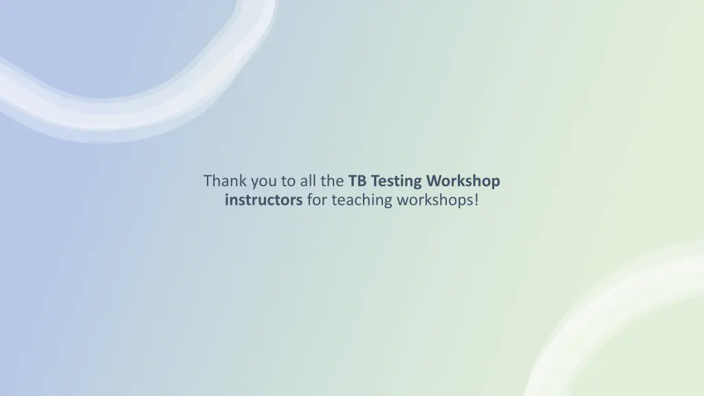 thank you to all the tb testing workshop