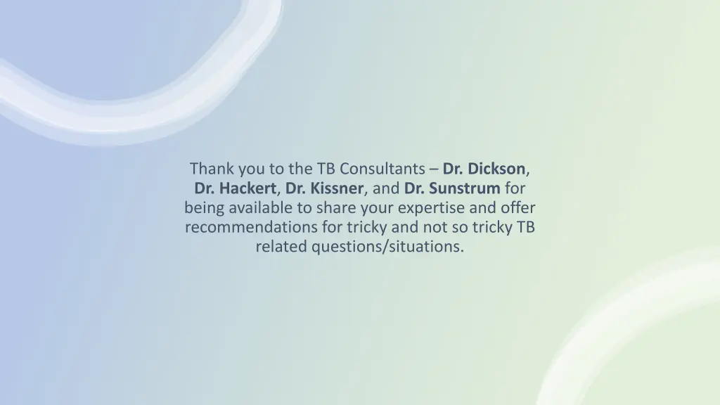 thank you to the tb consultants dr dickson