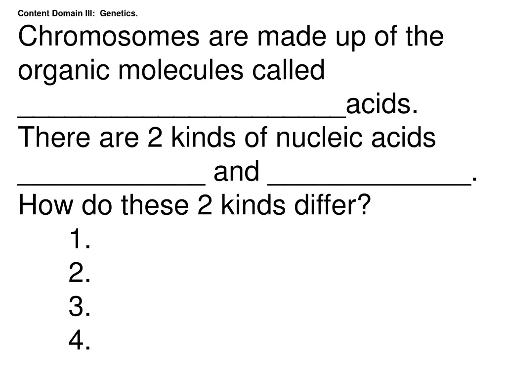 content domain iii genetics chromosomes are made