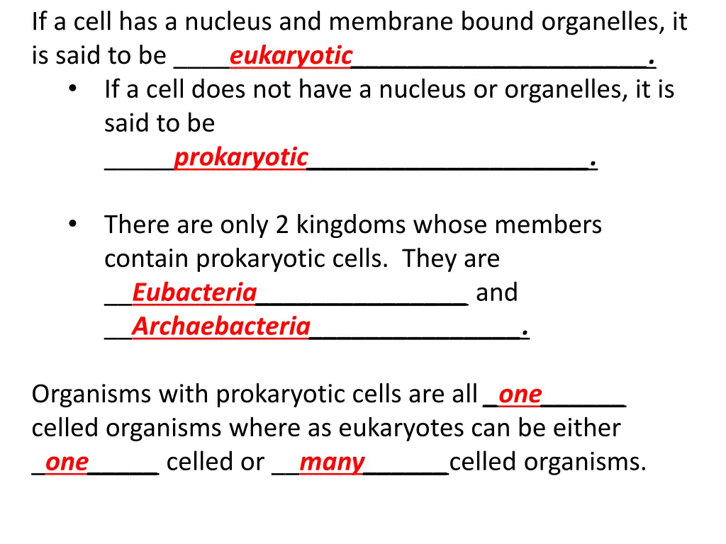 if a cell has a nucleus and membrane bound 1