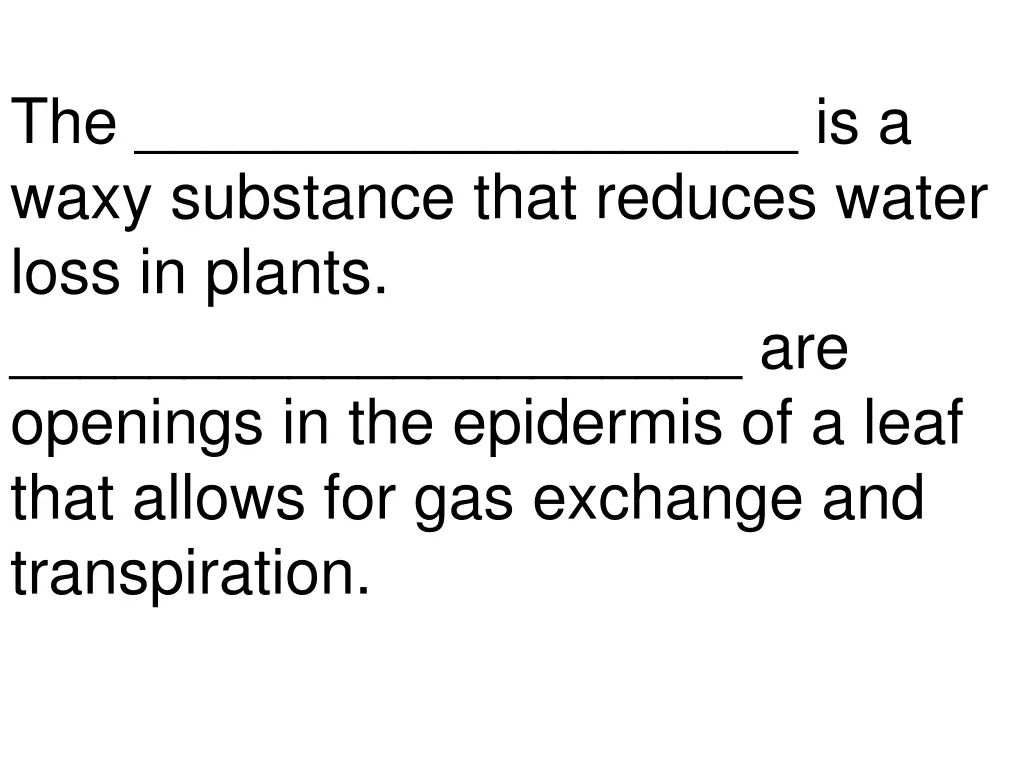 the is a waxy substance that reduces water loss