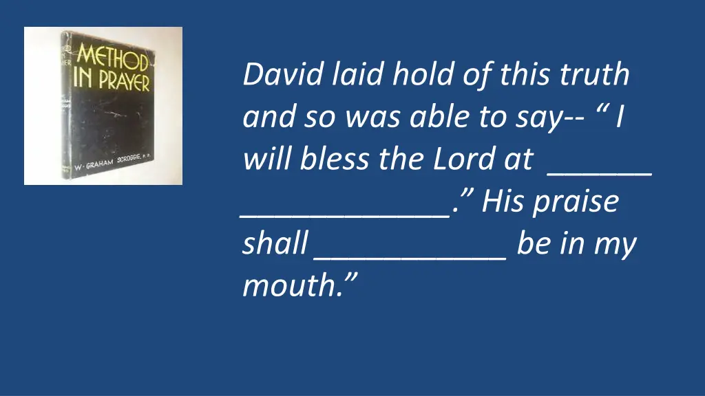 david laid hold of this truth and so was able