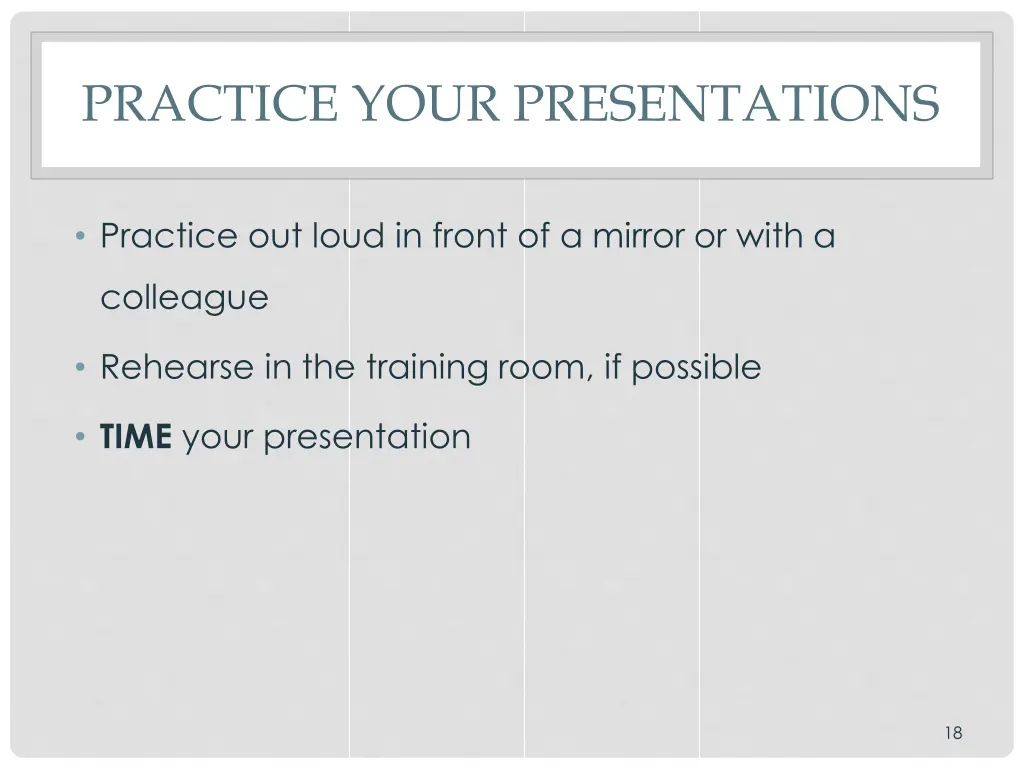 practice your presentations