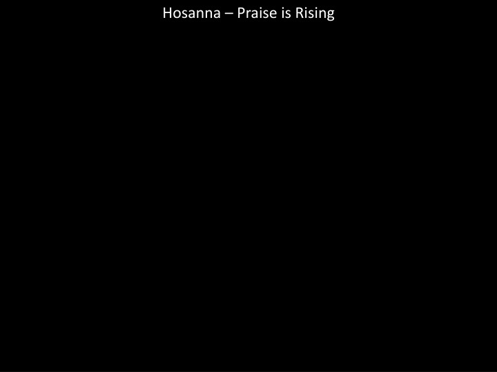 hosanna praise is rising