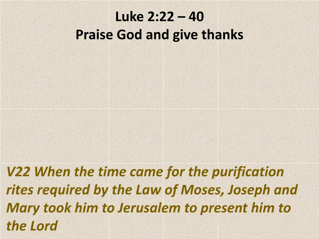 luke 2 22 40 praise god and give thanks 1