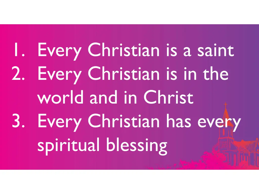 1 every christian is a saint 2 every christian 1