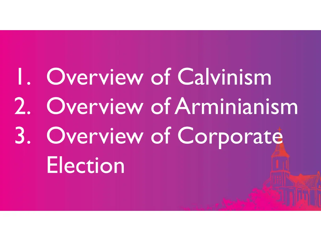 1 overview of calvinism 2 overview of arminianism