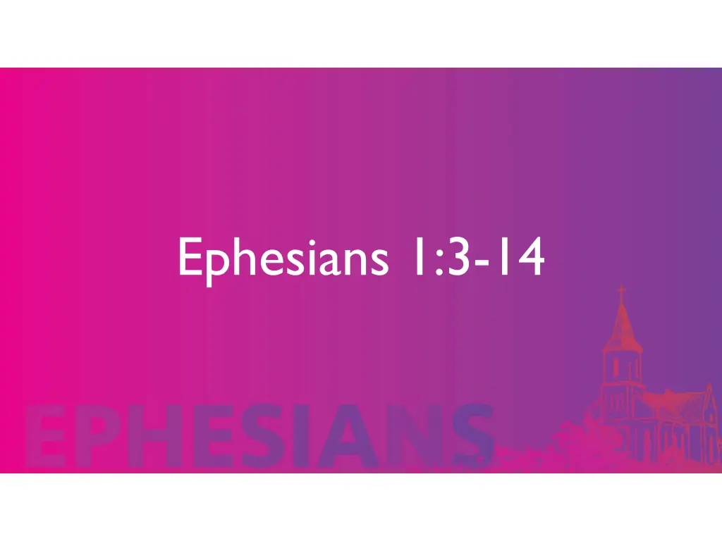 ephesians 1 3 14