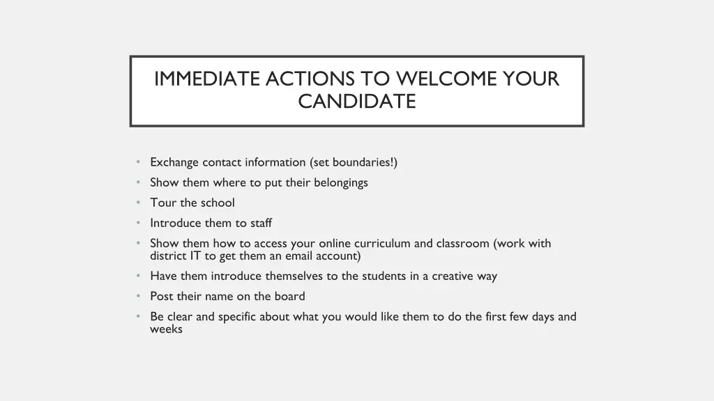 immediate actions to welcome your candidate