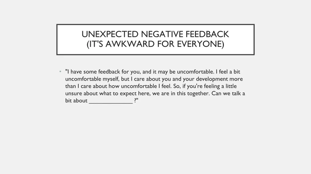 unexpected negative feedback it s awkward