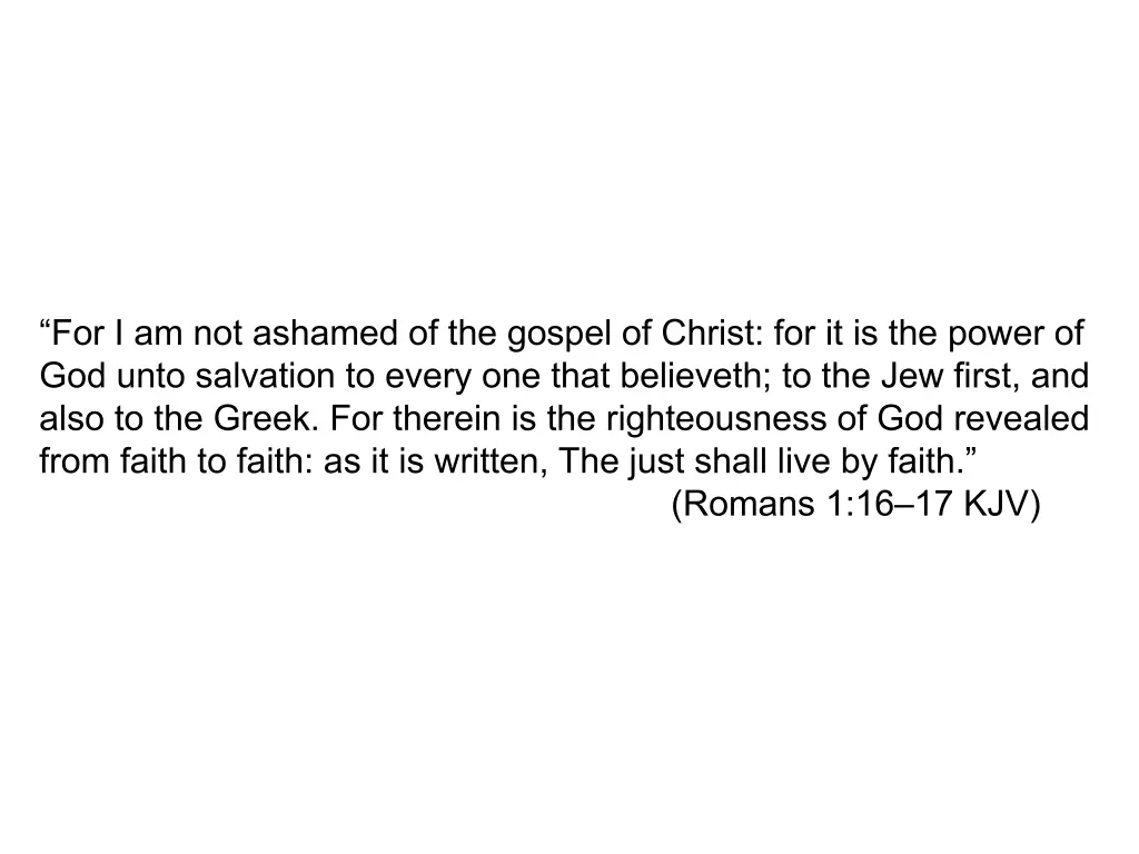 for i am not ashamed of the gospel of christ