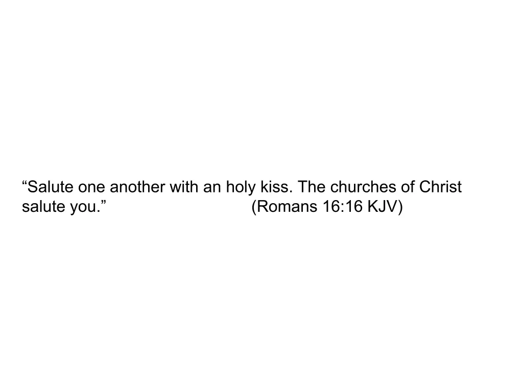 salute one another with an holy kiss the churches