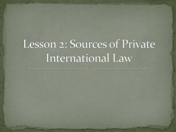 lesson 2 sources of private international law