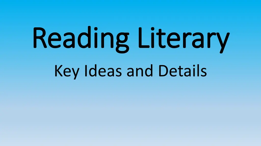 reading literary reading literary key ideas