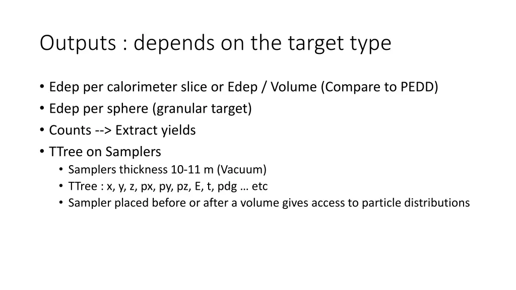 outputs depends on the target type