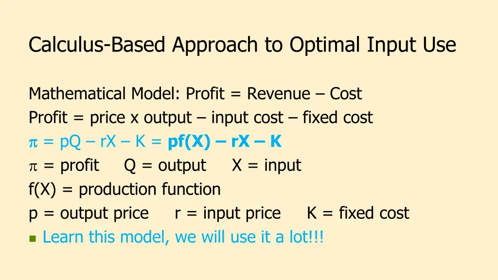 calculus based approach to optimal input use