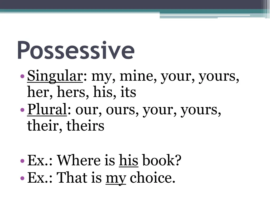 possessive singular my mine your yours her hers