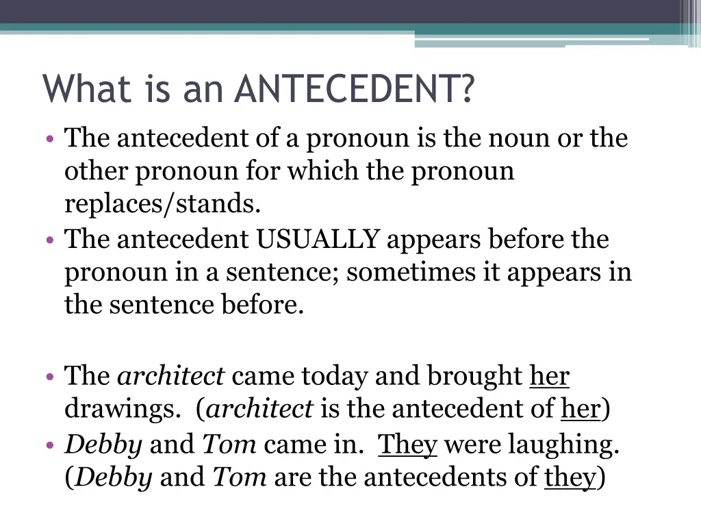 what is an antecedent the antecedent of a pronoun