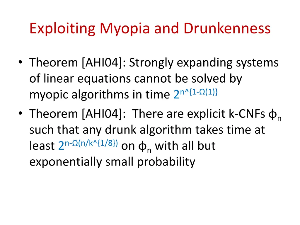 exploiting myopia and drunkenness