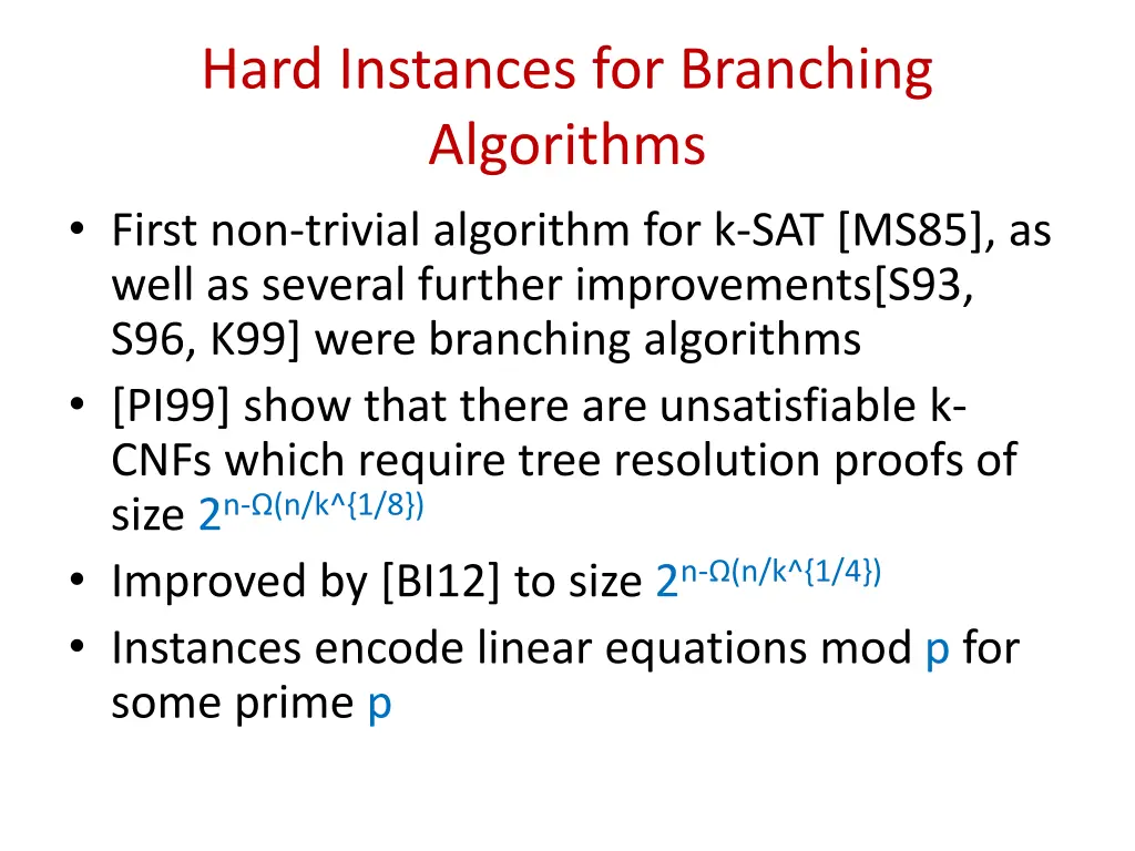 hard instances for branching algorithms first