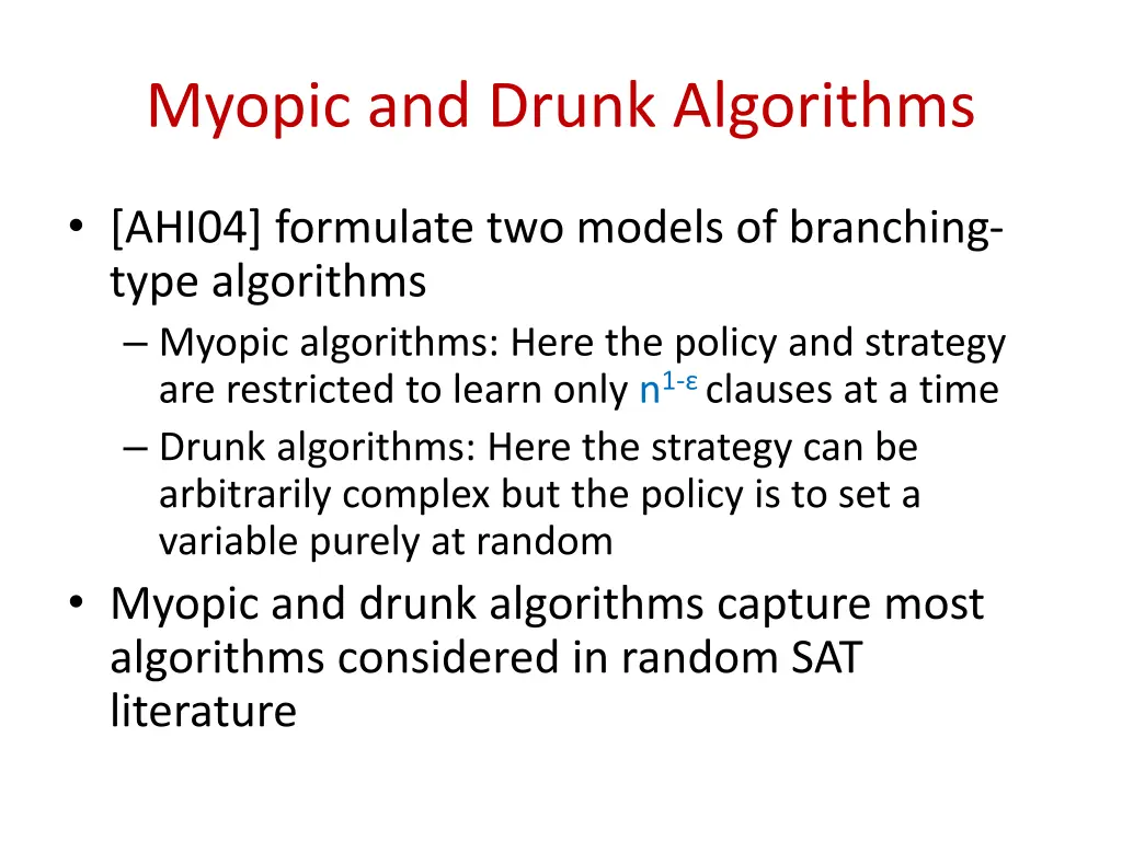 myopic and drunk algorithms