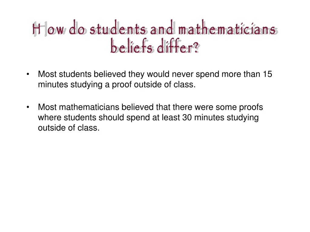 h ow do students and mathematicians beliefs differ 4