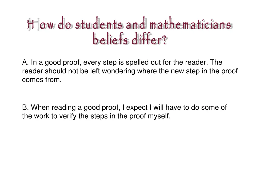 h ow do students and mathematicians beliefs differ