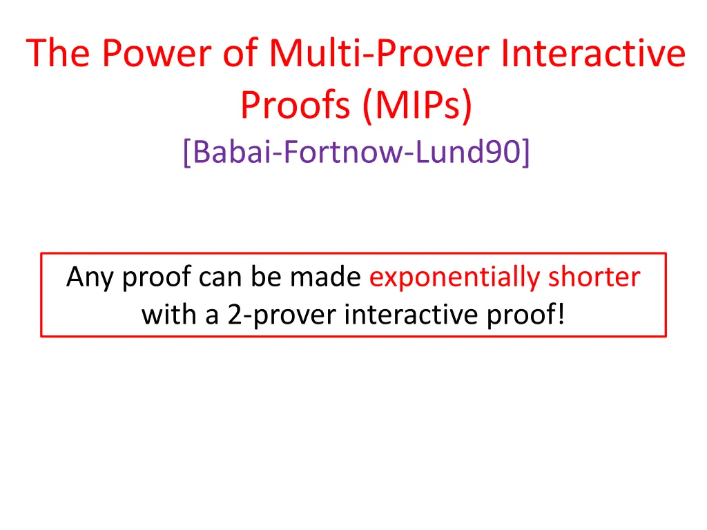 the power of multi prover interactive proofs mips