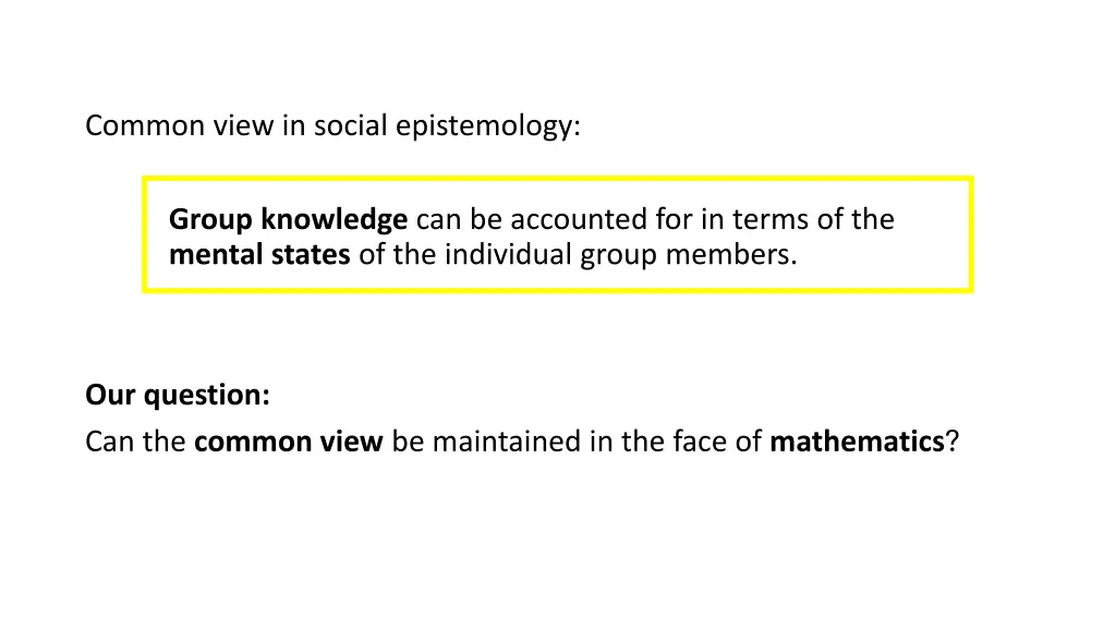 common view in social epistemology 2