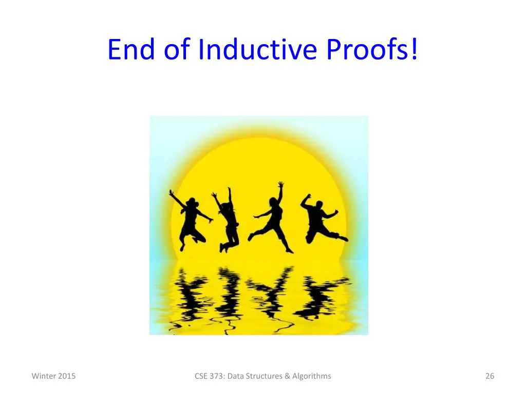 end of inductive proofs