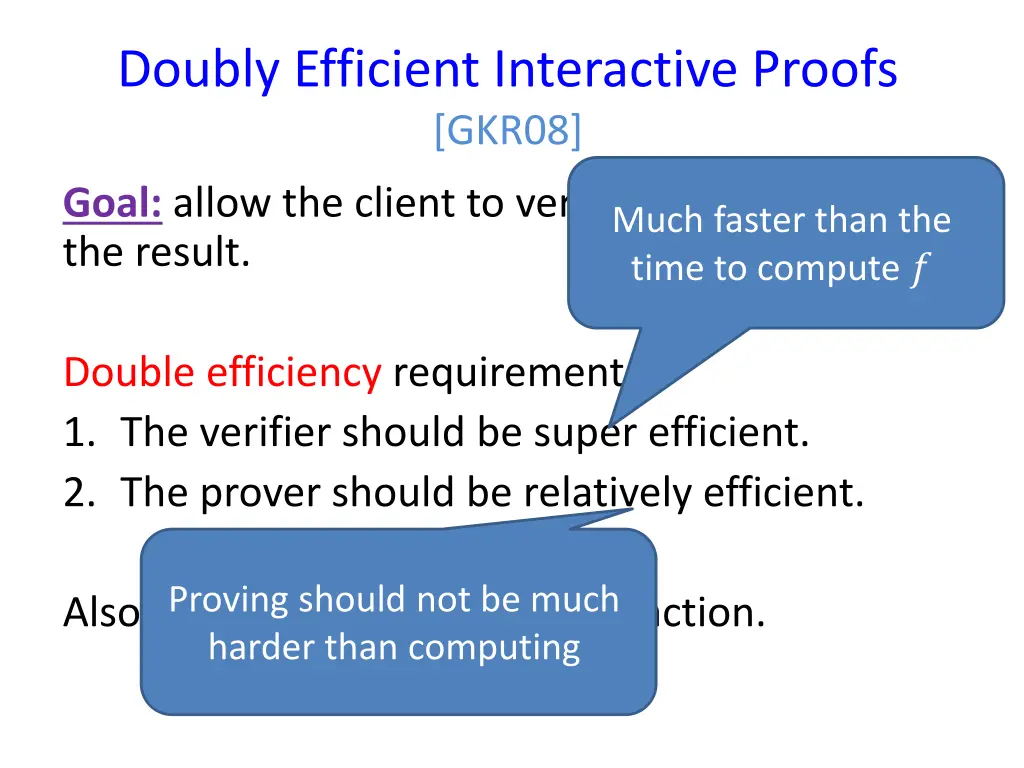 doubly efficient interactive proofs gkr08