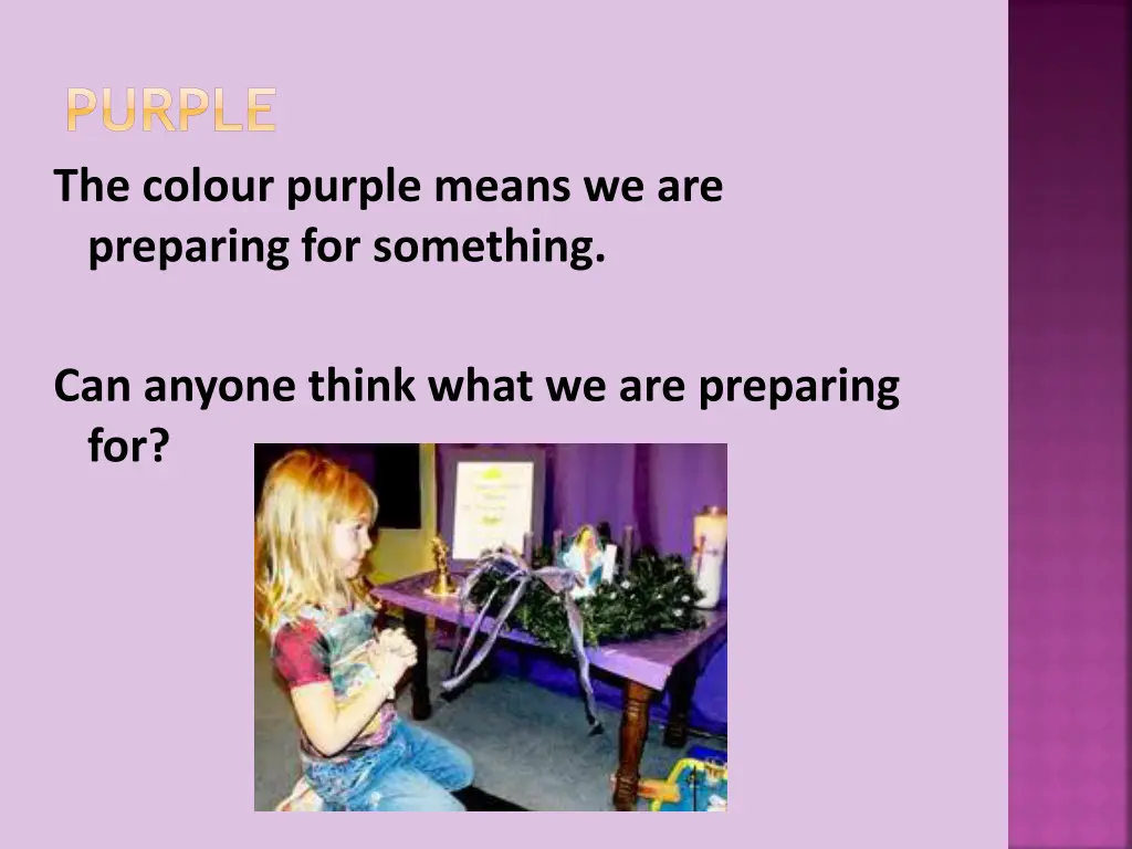 purple the colour purple means we are preparing