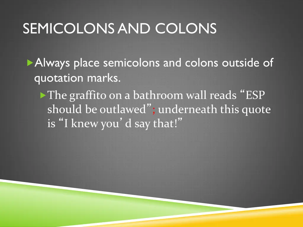 semicolons and colons