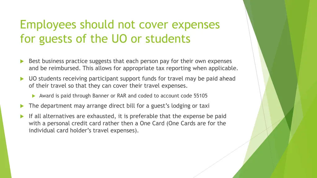 employees should not cover expenses for guests