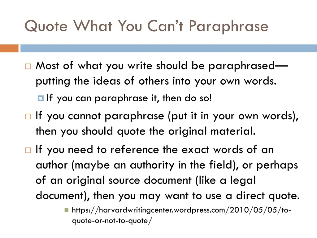 quote what you can t paraphrase